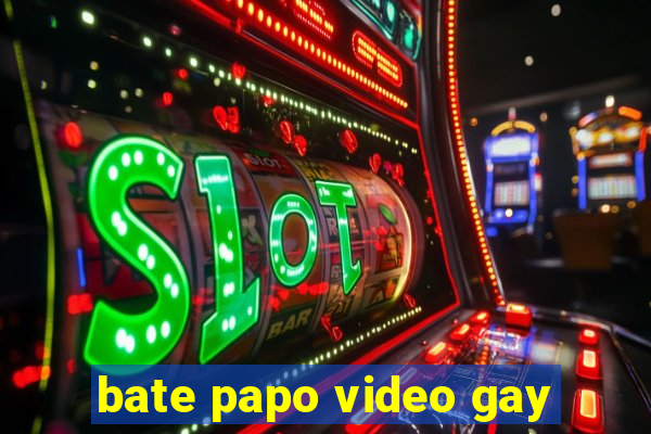 bate papo video gay